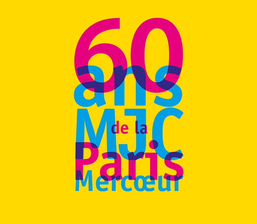 60 ANS DE L’ASSOCIATION MJC PARIS-MERCOEUR