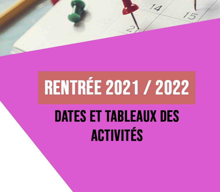 RENTRÉE SAISON 2021 / 2022 – DATES, TABLEAUX DES ACTIVITÉS – AVOIRS ET CONTINUITÉ DES ACTIVITÉS – REMBOURSEMENT COVID 19