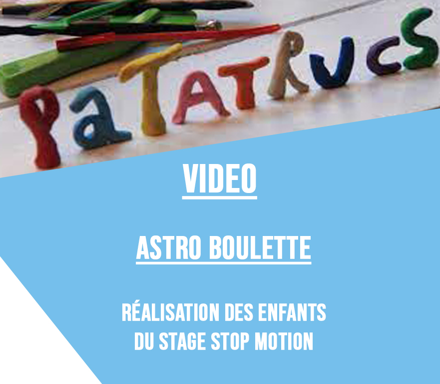 Astro Boulette. Réalisation du stage STOP MOTION en octobre 2022