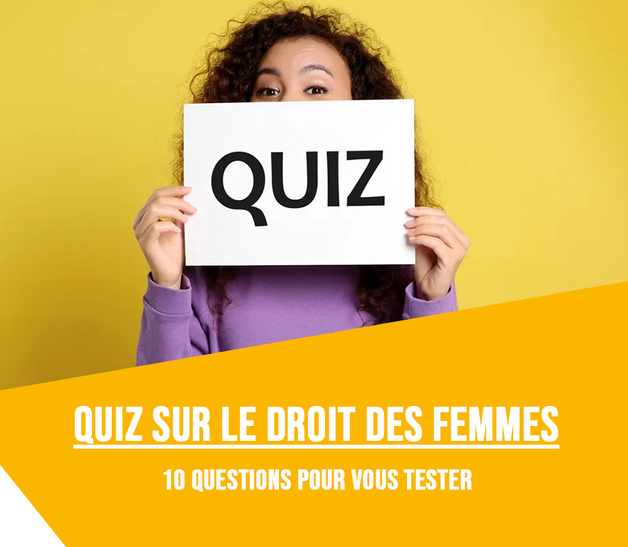 Testez vos connaissances sur le droit des femmes !
