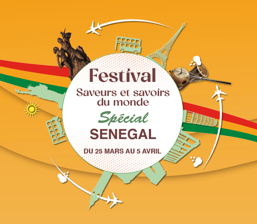 Festival « Saveurs et Savoirs du monde spécial Sénégal » du 25 mars au 5 avril 2024