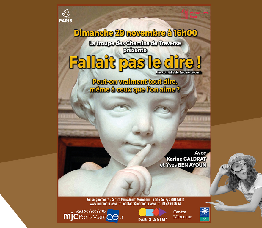Dimanche 29 novembre de 16h00 à 17h00 : Spectacle – Fallait pas le dire !