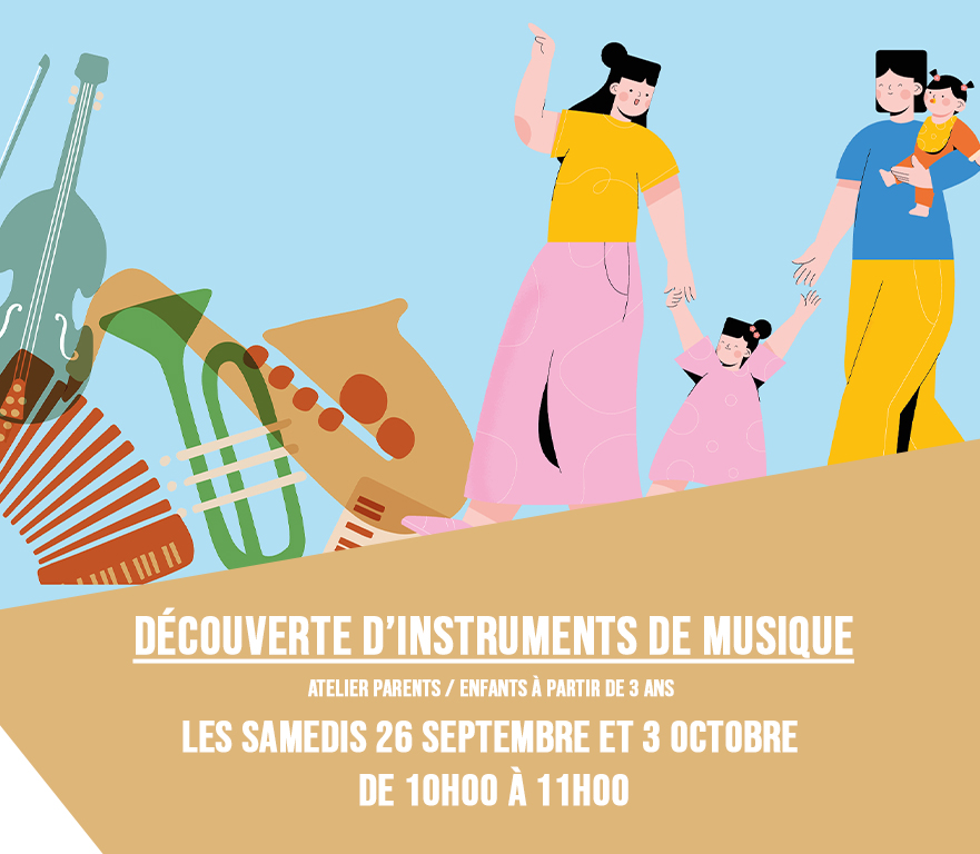 Les samedis  26 septembre et 3 octobre de 10h00 à 11h00 : Découverte d’instruments de musique (parents – enfants)